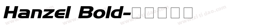 Hanzel Bold字体转换
